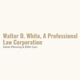 Walter D. White, A Professional Law Corporation