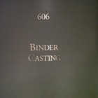 Binder Casting