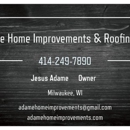 Adame Home Improvements and Roofing LLC - Home Improvements