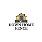 Down Home Fence, Inc.