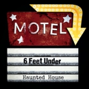 MOTEL 6 Feet Under