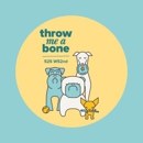 Throw Me A Bone - Dog Training