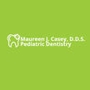 Maureen J Casey, DDS Pediatric Dentistry