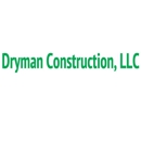 Dryman Construction, LLC - General Contractors