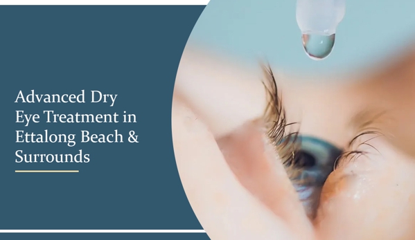 Bay Optical - Ettalong Beach, NSW. Advanced Dry Eye Treatment In Ettalong Beach & Surrounds