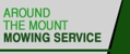 Around The Mount Mowing Service - Lawn Cutting & Maintenance