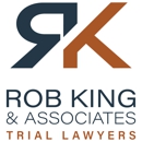 Rob King & Associates, Trial Lawyers - Attorneys