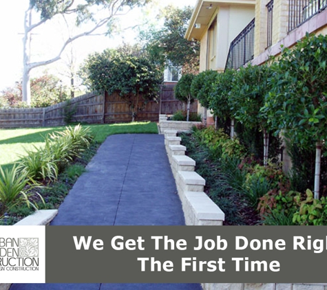 Urban Garden Construction - Greensborough, VIC. We Get The Job Done Right The First Time