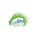 Blue Sky Landscaping & Nursery - Landscape Contractors