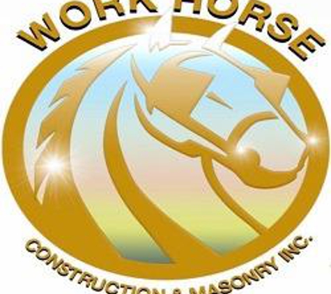 Work Horse Construction and Masonry Inc