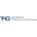Law Office of Tawana H. Gray, PLLC - Attorneys