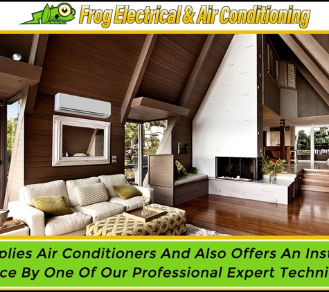Frog Electrical & Air Conditioning - Logan Village, QLD. We Supplies Air Conditioners And Also Offers An Installation Service By One Of Our Professional Expert Technicians