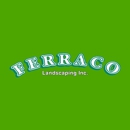 Ferraco Landscaping INC - Landscape Contractors