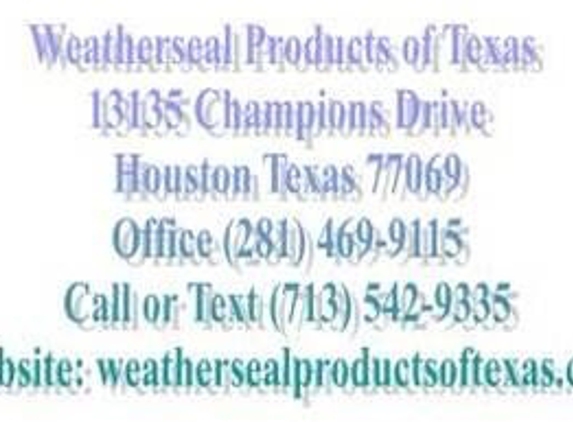 Weatherseal Products - Houston, TX. Weatherseal Products