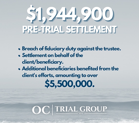 OC Trial Group - San Juan Capistrano, CA. OC Trial Group, APC Secures $1,944,900 Settlement for Client