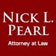 Nick L. Pearl Attorney At Law