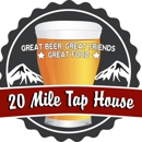 20 Mile Tap House - American Restaurants