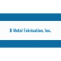 B Metal Fabrication