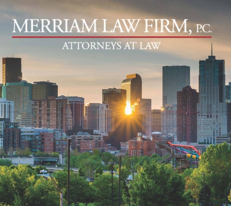 Merriam Law Firm - Denver, CO