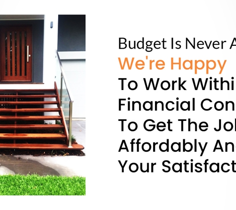 Stepahead Carpentry - Slacks Creek, QLD. Budget Is Never An Issue. We're Happy To Work Within Your Financial Constraints To Get The Job Done Affordably