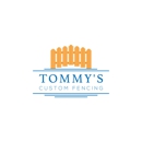 Tommy's Custom Fencing