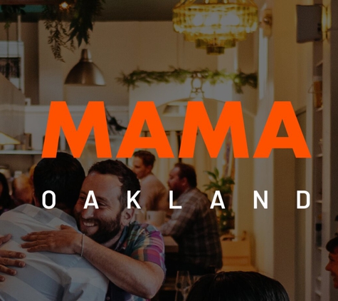 MAMA Oakland - Oakland, CA