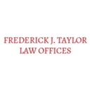 Frederick J Taylor Law Offices - Attorneys