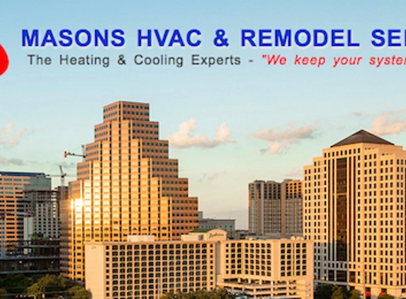 Masons HVAC & Remodel Services - Austin, TX