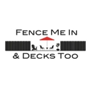 Fence Me In and Decks Too - Fence Materials