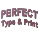 Perfect Type & Print, Inc. - Printing Services-Commercial