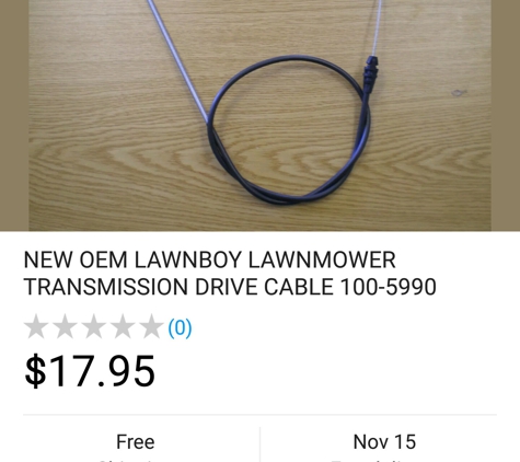 Dean's Outdoor Power Equipment - Niles, OH. I paid 29.89 for an oem cable that i can get for 17.95 no tax no shipping. 

Shop elsewhere!