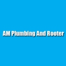 AM Plumbing and Rooter - Plumbers