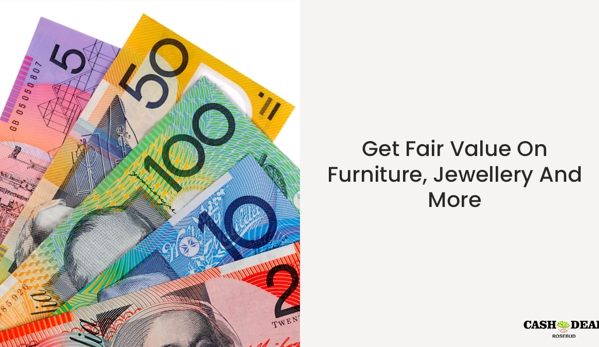 Cash Deal - Rosebud, VIC. Get Fair Value On Furniture, Jewellery And More