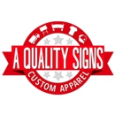 A Quality Signs & Custom Apparel - Signs
