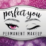 Perfect You Permanent Makeup