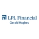 LPL Financial - Gerald Hughes