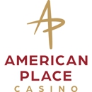 American Place Casino - Casinos