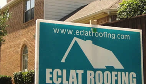 ECLAT ROOFING Inc - Dallas, TX