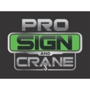 Pro Sign and Crane