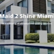 Maid 2 Shine Miami