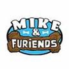 Mike & Furiends