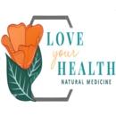 Love Your Health Natural Medicine - Naturopathic Physicians (ND)
