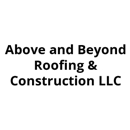 Above and Beyond Roofing & Construction LLC - Home Builders