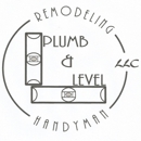 Plumb and Level Remodeling and Handyman, LLC - Altering & Remodeling Contractors