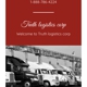 Truth logistics corporation