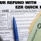 E Z R Quick Refunds