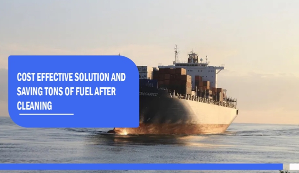 K ROV. Cost effective solution and saving tons of fuel after cleaning.