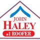 John Haley #1 Roofer, LLC