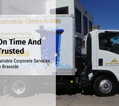 Kerbside Clean A Bin. On Time And Trusted