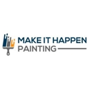 Make it Happen Painting - Painting Contractors